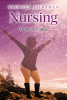 Author Bridget Isiramen’s New Book, "Nursing: My Divine Calling," is a Compelling Memoir Documenting the Author’s Journey to America to Pursue Her Dream of Nursing