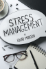 Author Edgar Maroon’s New Book, "Stress Management," Explores Proven Methods That Can Allow One to Control or Diminish the Effect That Stress Has on Them