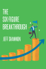 Author Jeff Shannon’s New Book, "The Six-Figure Breakthrough," is an Insightful Guide Offering Readers the Chance to Attain Financial Freedom in Their Lives