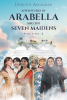 Author Dorothy Angkahan’s New Book “Adventures of Arabella and the Seven Maidens” Tells the Captivating Story of a Young Girl on a Goodwill Mission to Save the Oppressed