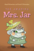 Authors Gayle Richardson and Paula K. Richardson’s New Book “The Amazing Mrs. Jar” is a Captivating Tale That Follows a Magical Cookie Jar and Her Marvelous Adventures