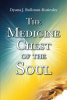 Dyana J. Rullman-Kutinsky’s Newly Released "The Medicine Chest of the Soul" is an Evocative Collection of Poetry Exploring the Depths of the Human Spirit