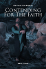 Mark Linen’s Newly Released "Contending for the Faith: Writing the Wrongs" is a Thought-Provoking Poetic Exploration of Faith, Truth, and Spiritual Accountability