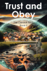 Wayne Runde’s Newly Released “Trust and Obey: The Genesis Trust, Book II” is a Compelling Fusion of Science Fiction and Christian Values