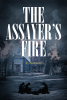 B.W. Isely’s New Book, "The Assayer's Fire," is a Powerful Novel That Follows One Man’s Journey to Find His Sense of Self on His Personal Road to Redemption