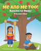 Author Ernestine Dearing Hogan, Ed. D.’s New Book, “Me and Me Too!” is a Charming Tale That Follows Twin Siblings Who Learn How to be Their Own Separate Individual