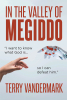 Author Terry Vandermark’s New Book, "In the Valley of Megiddo," Centers Around Mankind’s Last Stand Against a Supercomputer That Has Taken Control of the World