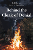 Author E. D. Lewis Poetry by Phantom Poet’s New Book, "Behind the Cloak of Denial," Follows One Woman’s Journey to Survive Her Past Trauma and Overcome Current Struggles