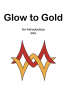 Author Adam’s New Book, "Glow to Gold," is Generated for Children 8 and Up to Help Engage Them in the Want to Read and to Introduce New Words Into Their Vocabulary