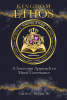 Author Curtis C. Bryant III’s New Book, “Kingdom Ethos: A Sovereign Approach to Moral Governance,” is a Poignant Guide to Ethical Living in a Divided Modern World