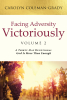 Author Carolyn Coleman-Grady’s New Book, "Facing Adversity Victoriously," is a Powerful Devotional That Will Help Readers Develop Their Relationship with the Lord