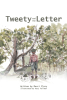 Author Merci Flory and Illustrator Katy Fullmer’s New Book, "Tweety and the Letter," is a Heartfelt Tale of a Boy Whose Avian Friend Helps Deliver a Letter to His Father