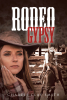 Author Charles Clay Smith’s New Book “Rodeo Gypsy” is a Poignant Novel That Follows One Woman’s Journey to Find Herself Again Following Three Heart Wrenching Losses