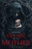 Author Mandelynn Moses’s New Book, "I Am Not Your Villain; I Am Your Mother," is a Poignant Memoir Detailing the Author’s Journey of Trials and Triumphs Through Life