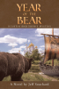 Author Jeff Southard’s New Book "Year of the Bear: A Justin and Sophie Mystery" is a Historical Fiction That Follows a Crime Fighting Couple During the Late Roman Empire