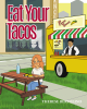 Therese Bertolino’s Newly Released “Eat Your Tacos” is an Inspiring Tale of Self-Discovery and Following One’s Dreams