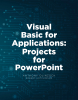 Anthony Olinzock and Robert Hutchinson’s New Book, "Visual Basic for Applications: Projects for PowerPoint," is a Comprehensive Guide to Microsoft’s Programming Language