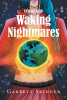 Author Garrett Skinner’s New Book, "Waking Nightmares," is a Gripping Fantasy Novel That Follows Disparate Heroes Who Are Mankind’s Last Hope Against Destruction