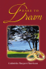 Author Gabriela Harper Harrison’s New Book “Dare to Dream” is a Poignant Memoir Following Two Former Lovers Who Find Each Other Again Over Four Decades Later