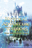 Author H.K. Guerra’s New Book, “Mystical Adventure Warriors: The Enchanted Land,” Follows a Group of Travelers on a Life Changing Journey Through the Land of Aloria