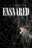 Author L. K. Crowson’s New Book, "Ensnared," is a Compelling Novel That Follows the Investigation Into the Mysterious Killings of Single Male Officers of the Law