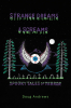 Author Doug Andrews’s New Book, "Strange Dreams & Screams: Spooky Tales of Terror," is a Stirring Collection of Short Horror Stories That Will Captivate and Shock Readers
