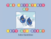 Author John Cantirino’s New Book, "The Adventures of Eepy and Beepy," is a Charming Tale About Two Raindrops That Explores the Steps of the Water Cycle
