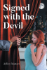 Author Jeffrey Masterz’s New Book, "Signed with the Devil," Introduces Haylie, Who is Struggling to Make It in New York City Until an Extraordinary Offer Comes Her Way