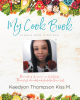 Author Kaedyon Thompson Kiss M’s New Book, "My Cook Book," is a Collection of Mouthwatering Recipes Designed to Make Life Easier for All Readers