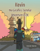 Hannah Herrick’s Newly Released "Kevin the Giraffe’s Tasteful Adventure in DC" is a Fun and Heartwarming Children’s Book Filled with Adventure and Delicious Discovery