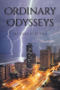 Maxine Electra’s New Book, “Ordinary Odysseys,” is a stirring tale of a family who, after growing lost and apart over the years, are somehow brought back together