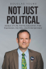 Author Douglas Young’s New Book, "Not Just Political," is a Series of Essays Exploring Topics on Life, Family, Education, Free Expression, and the Arts and Entertainment