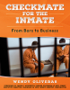 "Checkmate For The Inmate: From Bars to Business" - New Book for Inmates, Ex-Offenders, and Veterans