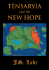 Author J.s. Lake’s New Book, “TÉNSARYIA and the NEW HOPE,” is a Riveting Fantasy Novel That Follows Six Teenagers Who Must Find a Way to Stop an Immortal Phoenix Dragon