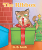 C. S. Lark’s Newly Released "The Ribbon: Book 1" is a Heartwarming and Humorous Tale of Sibling Rivalry and Unexpected Friendship