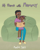 Auntie Jazz’s Newly Released "At Home with Mommy" is a Heartwarming Children’s Story Celebrating the Special Bond Between Mother and Child