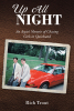 Rich Trout’s Newly Released "Up All NIGHT" is a Witty, Poignant, and Refreshingly Candid Exploration of Love, Loss, and Life on the Autism Spectrum