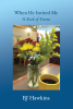 Author BJ Hawkins’s New Book, “When He Invited Me: A Book of Poems,” is a Poignant Collection of Poems Reflecting the Ways That God Has Proven His Love to the Author