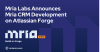 Mria Labs Announces Mria CRM is Being Developed on Atlassian Forge