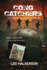 Author Lee Halverson Releases "Cong Catchers," a Gritty Vietnam War Memoir Drawn from Real Combat Experience