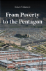 Author Robert Williams Jr.’s New Book, "From Poverty to the Pentagon," is a Compelling Memoir That Follows the Author from Humble Beginnings to Serving as a Naval Officer