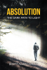 Author Scott Allen Curley’s New Book, "Absolution: The Dark Path to Light," Follows the Author’s Journey from Addiction and Homelessness to Success and Triumph