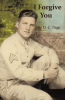 Author D.C. Page’s New Book, "I Forgive You," is a Compelling Novel That Centers Around Two Army Veterans Who Reconnect Years Later After Becoming Roommates