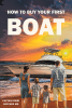 Author Captain Rami Geffner MD’s New Book, "How to Buy Your First Boat," is a Comprehensive Guide to Help Readers Consider Everything Associated with Buying a Boat
