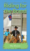 Wes Walton’s Newly Released "Riding for the Brand: Second Edition" is a Stirring Collection of Real-Life Stories and Spiritual Insights from a Seasoned Cowboy Pastor