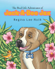 Regina Lee Roth’s Newly Released “The Real Life Adventures of Jack-A-Bee Jax” is a Heartfelt and Educational Tale Told from the Eyes of a Rescued Dog