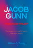 William G. Young’s Newly Released "Jacob Gunn Reserved Trust" is a Thrilling and Introspective Dive Into the Complexities of Trust in the World of Espionage