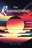 Arjun Roy’s Newly Released "The REAWAKENING" is a Powerful Spiritual Memoir Chronicling a Brahmin Priest’s Transformative Journey to Christ