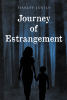 Author Harley Justly’s New Book, "Journey of Estrangement," is a Powerful Memoir Exploring the Reasons for and Aftermath of a Person’s Choice to Cut Off Their Family