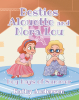Author Kathy Andersen’s New Book, "Besties Alouette and Nora Lou: Dog Days of Summer," Follows a Young Girl Who Helps Her Best Friend Feel Confident After Getting Glasses